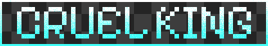 Cruel King