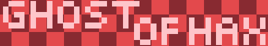 Ghost of HAX